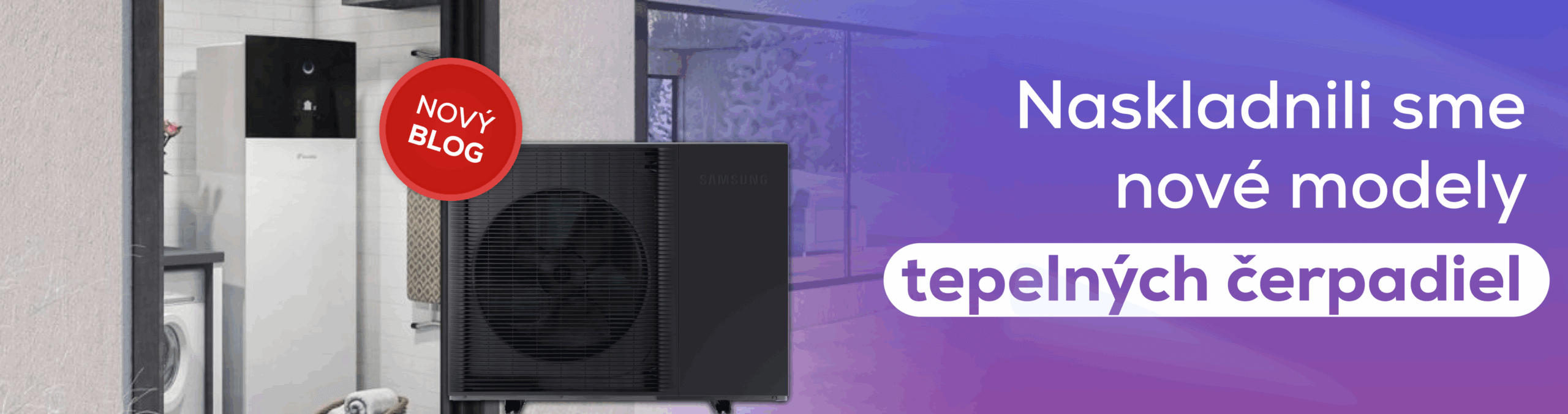 Naskladnili sme nové tepelné čerpadlá